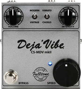 Fulltone Custom Shop Deja'Vibe